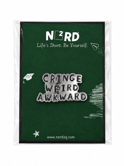 Cringe. Weird. Awkward. Enamel Pin